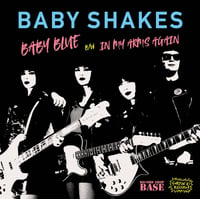 Image 1 of NEW! BABY SHAKES "Baby Blue / In My Arms Again" 7" - 4TH PRESS (2024)