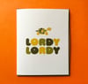 Lordy Lordy Card