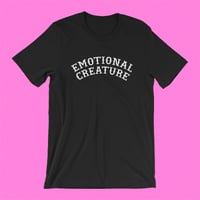 Image 1 of "EMOTIONAL CREATURE" T-SHIRT