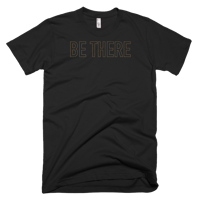 Be There - Shirt