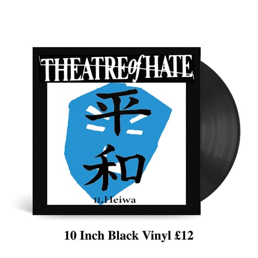 THEATRE OF HATE II.Heiwa 10 Inch Black Vinyl