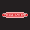 Working Class First metal badge
