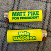 Matt Pike For President Bic Lighter