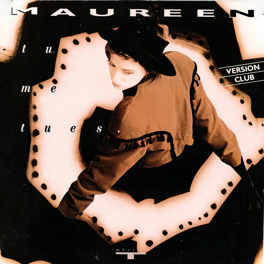 Image of Maureen - Tu Me Tues (SOLD OUT)