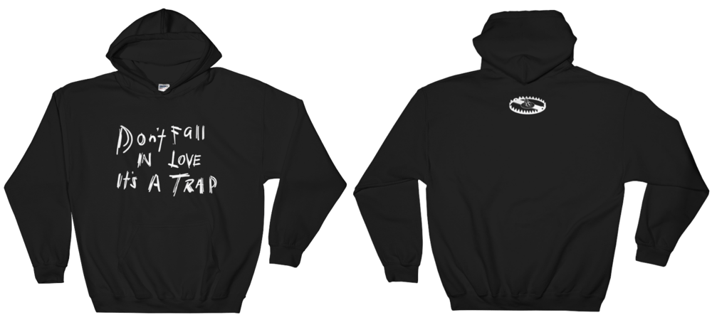 Image of Don't Fall In Love It's A Trap Hoodie
