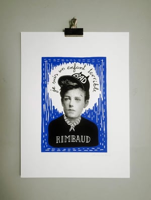 Image of JE SUIS UN ENFANT TERRIBLE - RIMBAUD screenprint