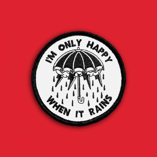 Image of 'Happy When It Rains' Patch