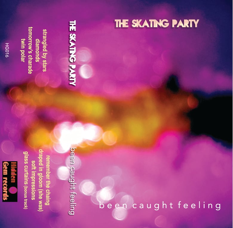 Image of the Skating Party - Been Caught Feeling (cassette) - HG016