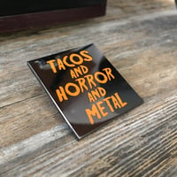 Image 1 of Tacos & Horror & Metal Lapel Pin