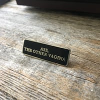 Image 1 of Ass, The Other Vagina Lapel Pin
