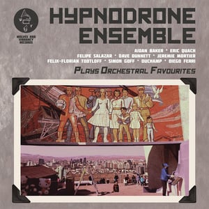 Image of Hypnodrone Ensemble 'Plays Orchestral Favourites' 12"