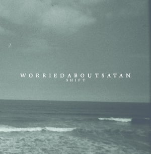 Image of worriedaboutsatan 'Shift' 12" EP