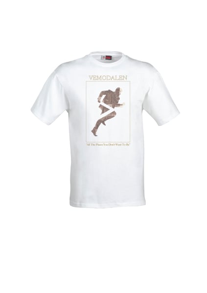 Image of All The Places You Don't Want To Be T-Shirt