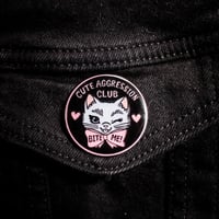 Image 1 of CUTE AGGRESSION CLUB : PINS