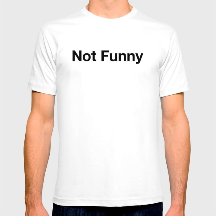 Image of Not funny