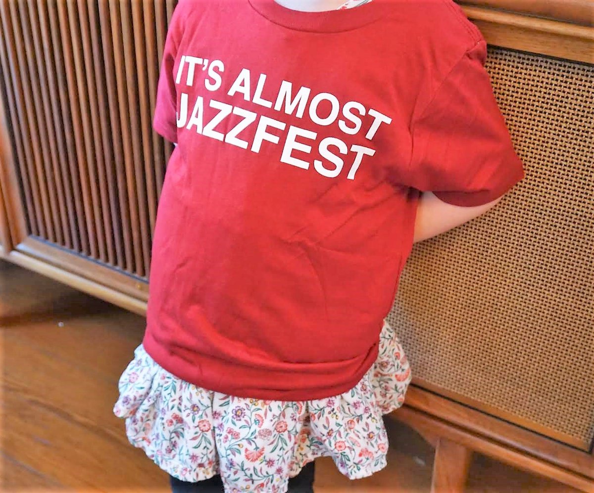 For the Children: It's Almost Jazzfest (limited sizing)