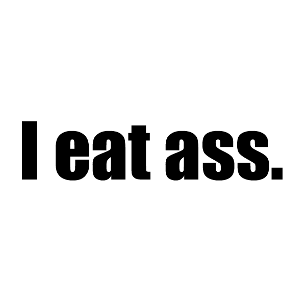 Image of I eat ass sticker