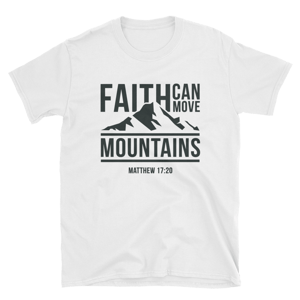 Image of Faith can move mountains | White T-Shirt