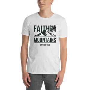 Image of Faith can move mountains | White T-Shirt