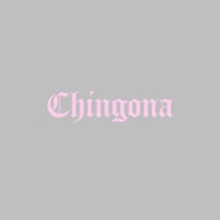 Chingona