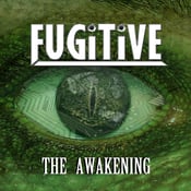 Image of Fugitive latest Album 'The Awakening' on CD