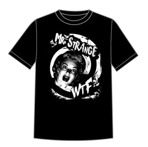 Image of 'WTF?' Mr. Strange T-shirt