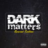 Dark Matters - Special Edition CD