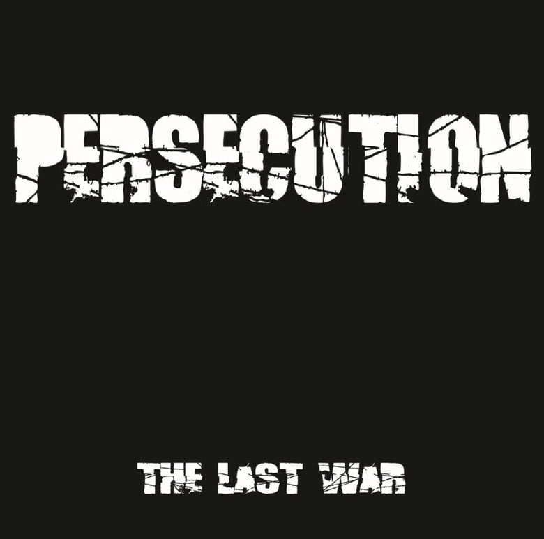 Image of PERSECUTION - THE LAST WAR Vinyl LP