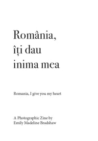 ‘Romania, I give you my heart’ Zine
