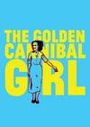 The Golden Cannibal Girl
