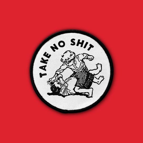 Image of 'Take No Shit' Patch