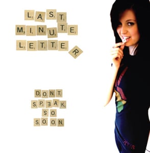 Image of Last Minute Letter- Don't Speak So Soon (CD) CLEARANCE!!