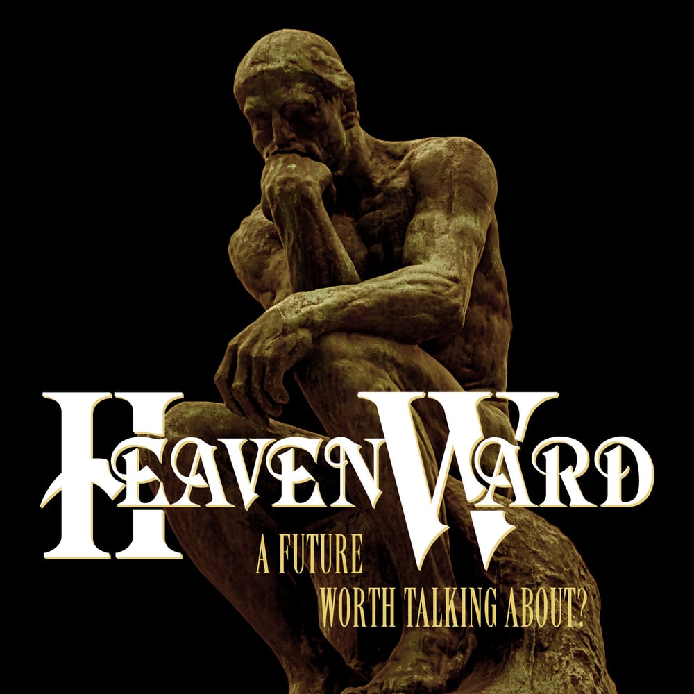 Image of HEAVENWARD - A Future Worth Talking About? (Deluxe Edition)