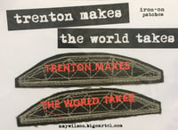 Image 1 of Trenton Makes/The World Takes iron-on badges