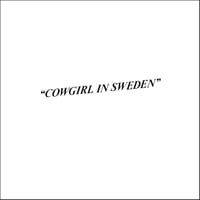 COWGIRL IN SWEDEN (180GSM LIMITED EDITION VINYL)