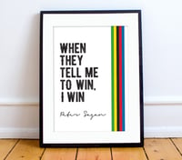 Image 1 of Peter Sagan quote print - A4 or A3