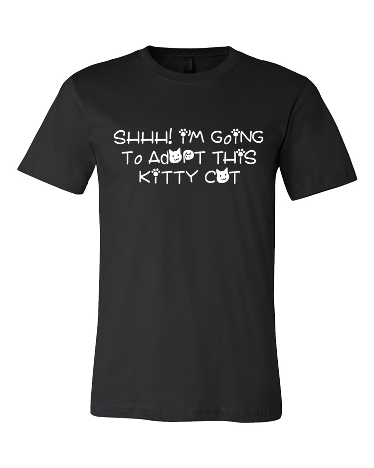 Image of SHHH! I'M GOING TO ADOPT THIS KITTY CAT PREMIUM  TEE