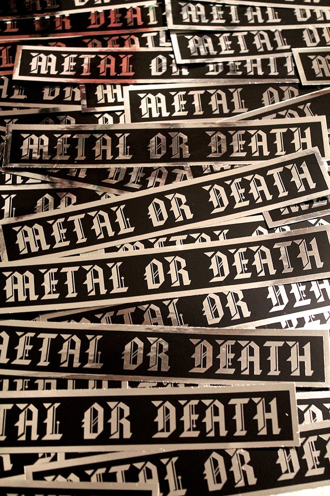 Image of METAL OR DEATH Metallic Sticker