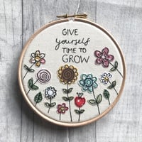 Image 1 of “Give yourself time to grow”
