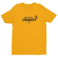 Classic Yellow “What’s Your Per$ona?” Tee