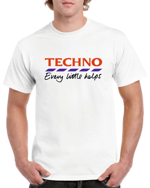 Image of Techno, every little helps Tshirt, white, Quality Heavy Cotton.