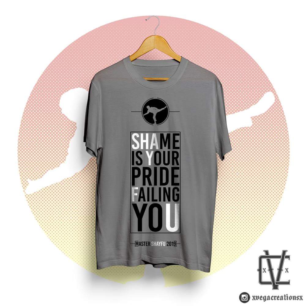 Image of "SHAME IS YOUR PRIDE FAILING YOU" T-Shirt