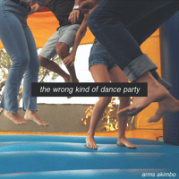 THE WRONG KIND OF DANCE PARTY (COMPACT DISC)