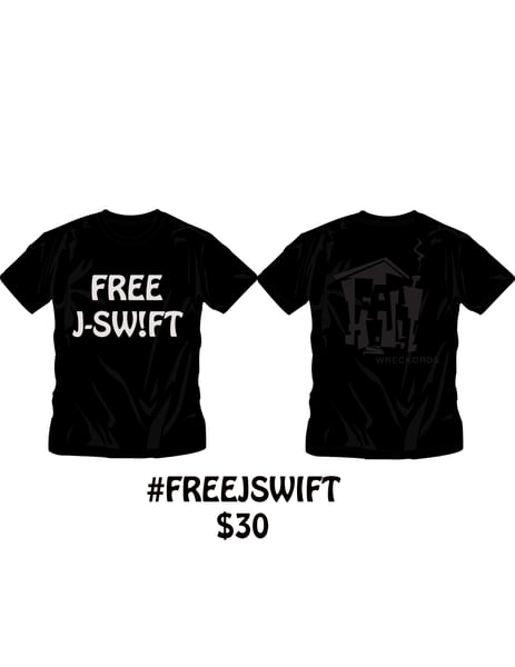 Image of Free J Sw!ft T-Shirts