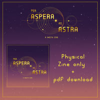 "Per Aspera Ad Astra" A Sheith Zine - Physical Zine Only