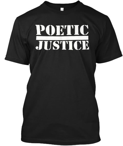 Image of Poetic Justice  Unisex Tee
