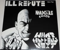 Image 1 of Ill Repute ‎– "What Happens Next" Lp