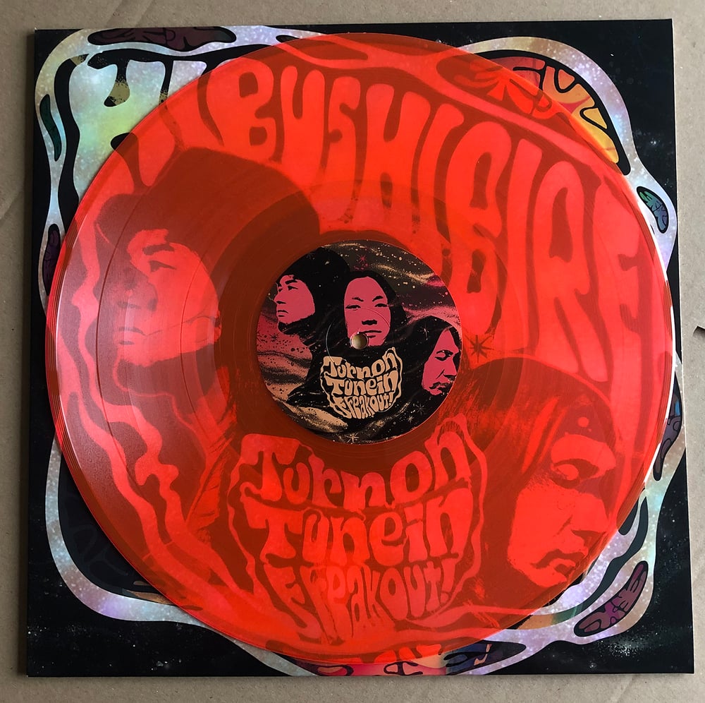 HIBUSHIBIRE 'Turn On, Tune In, Freak Out! Neon Orange LP