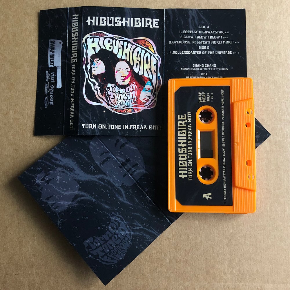 HIBUSHIBIRE 'Turn On, Tune In, Freak Out!' Cassette