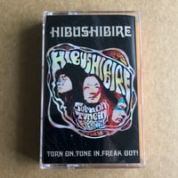 Image 2 of HIBUSHIBIRE 'Turn On, Tune In, Freak Out!' Cassette